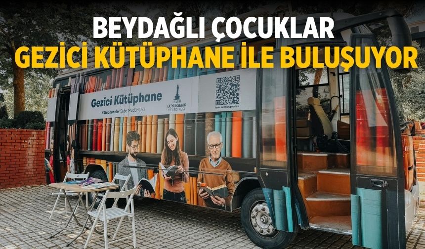 Beydağlı çocuklar Gezici Kütüphane ile buluşuyor