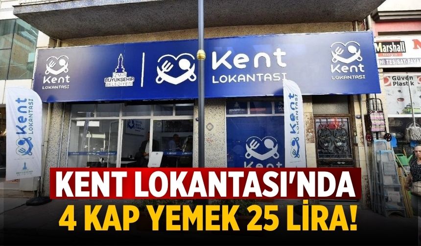 Kent Lokantası'nda 4 kap yemek 25 lira!