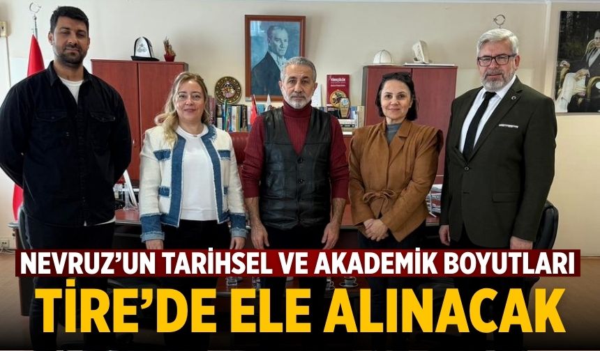Nevruz’un Tarihsel ve Akademik Boyutları Tire’de Ele Alınacak