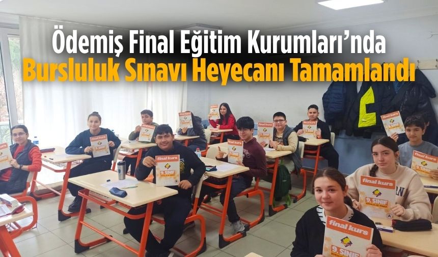 Ödemiş Final Eğitim Kurumları’nda Bursluluk Sınavı Heyecanı Tamamlandı