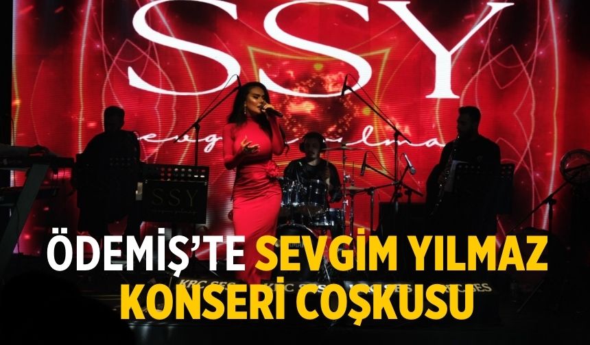 Ödemiş’te Sevgim Yılmaz Konseri Coşkusu
