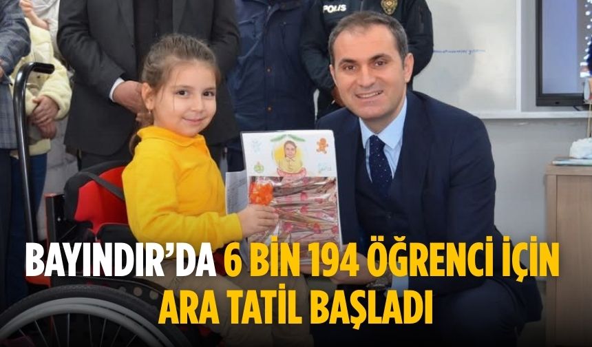 Bayındır’da 6 Bin 194 Öğrenci için ara tatil başladı