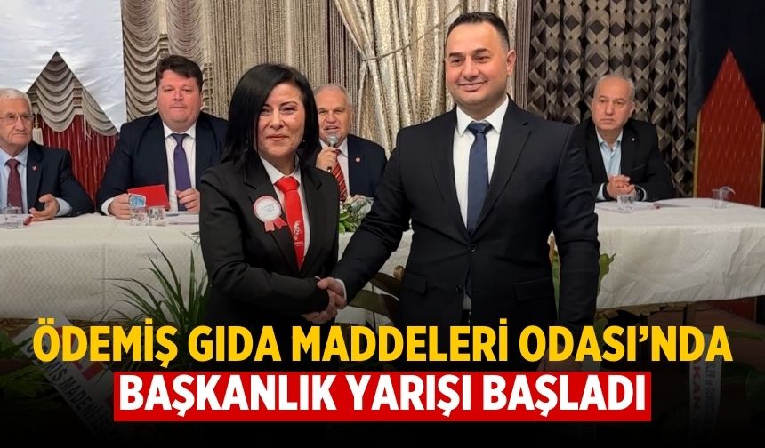 ÖDEMİŞ GIDA MADDELERİ ODASI’NDA BAŞKANLIK YARIŞI BAŞLADI
