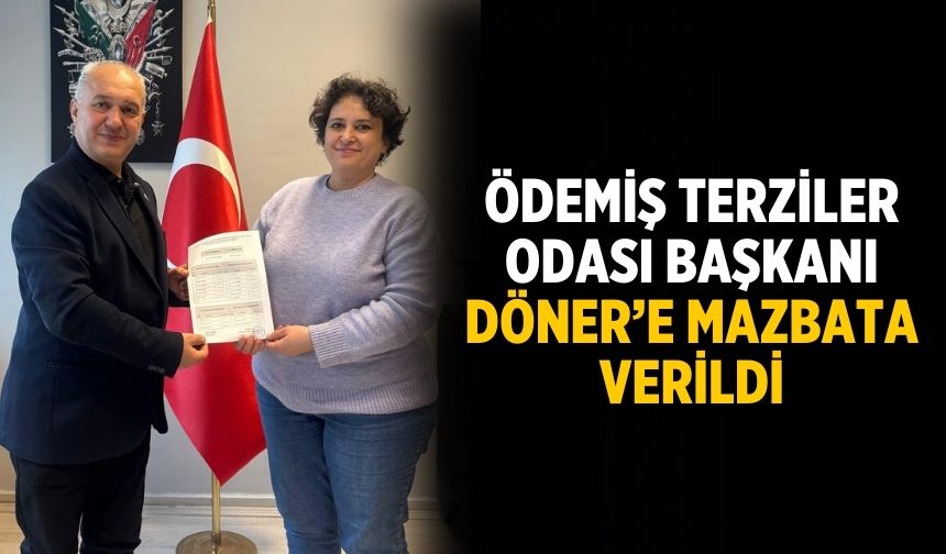 Ödemiş Terziler Odası Başkanı Döner’e Mazbata verildi