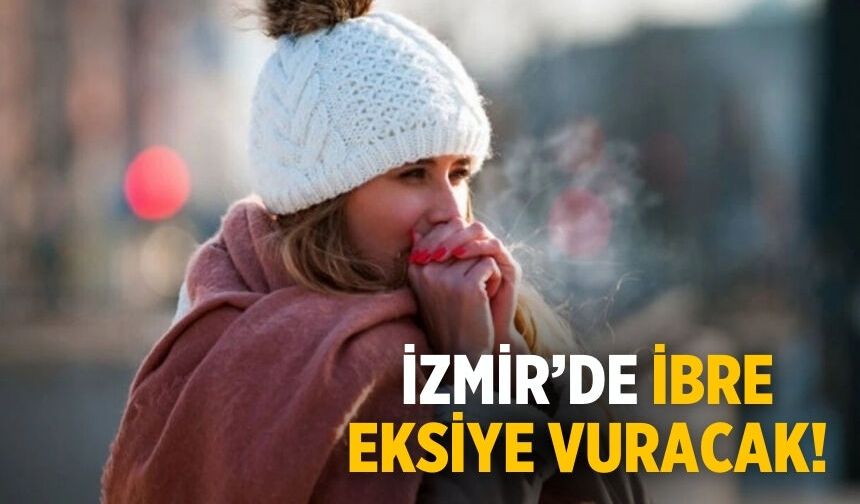 İzmir’de ibre eksiye vuracak!