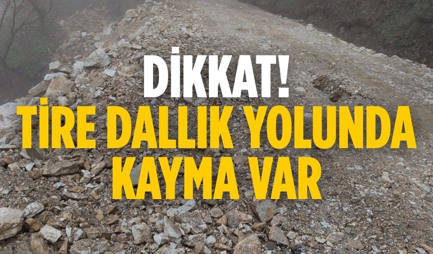 Tire Dallık Yolu’nda Heyelan Tekrar Etti