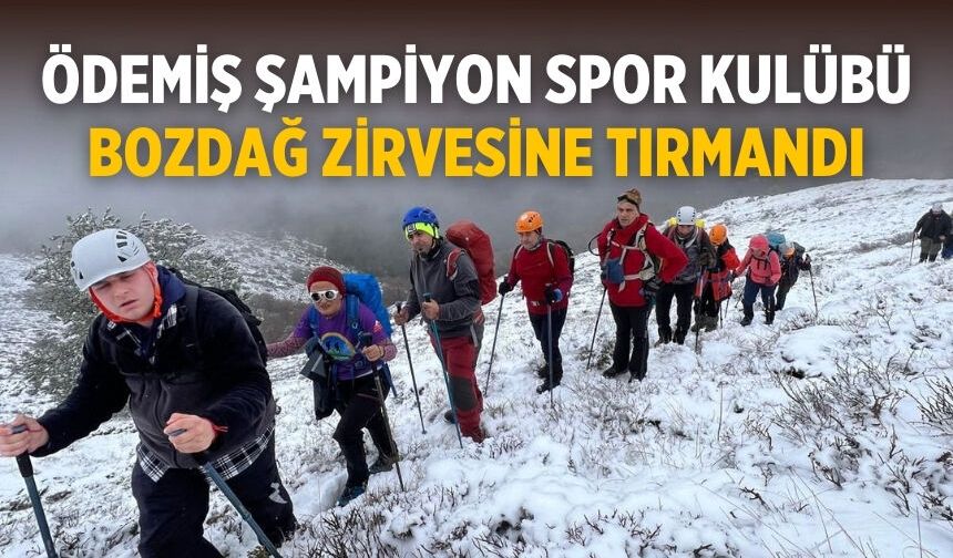 Ödemiş Şampiyon Spor Kulübü Bozdağ Zirvesine Tırmandı