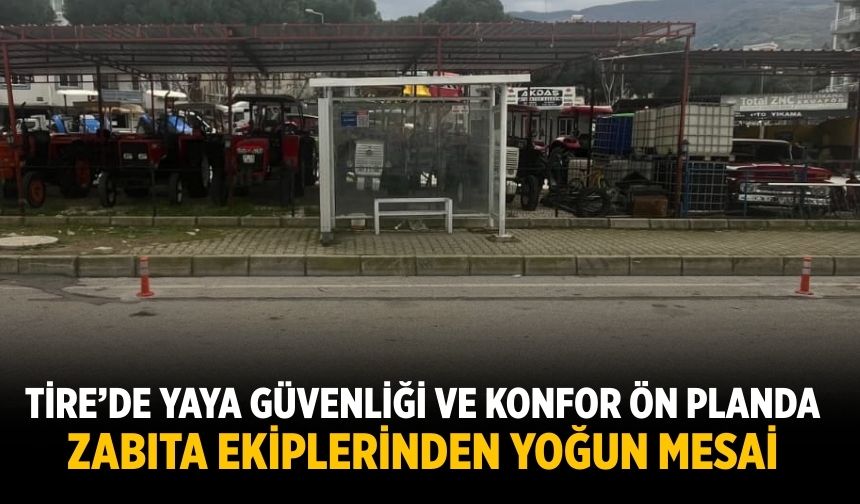 Tire’de Yaya Güvenliği ve Konfor Ön Planda