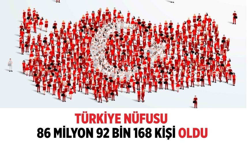 Türkiye nüfusu 86 milyon 92 bin 168 kişi oldu