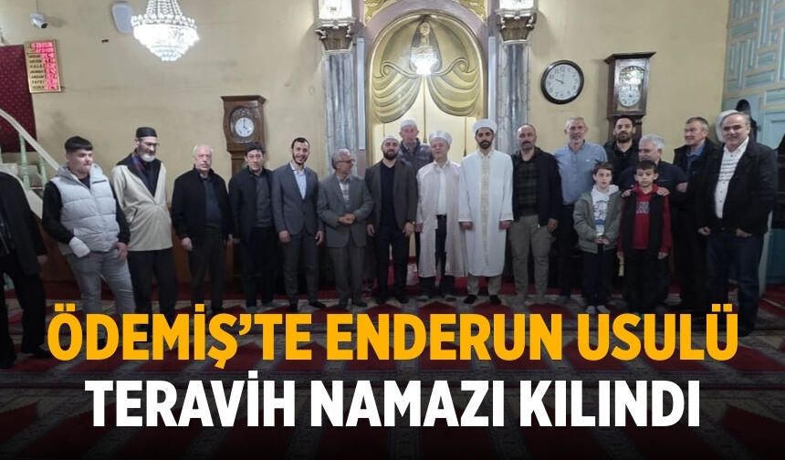 Ödemiş’te Enderun Usulü Teravih Namazı Kılındı