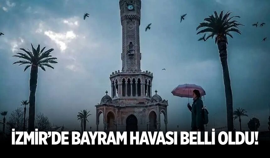 İzmir’de bayram havası belli oldu!