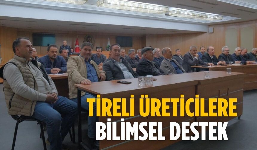 Tireli Üreticilere Bilimsel Destek