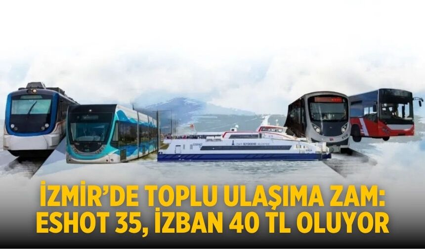 İzmir’de toplu ulaşıma zam oranı belli oldu!