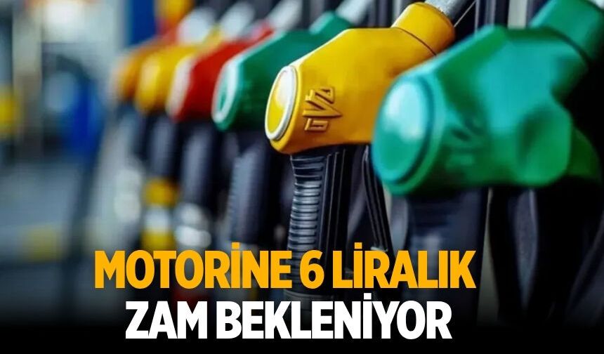 Motorine 6 liralık zam bekleniyor