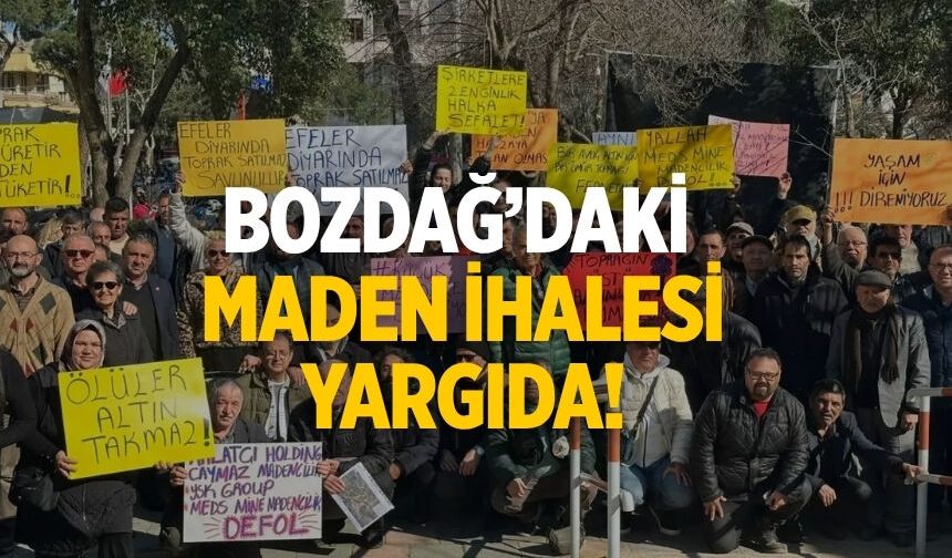Bozdağ’daki maden ihalesi yargıda!