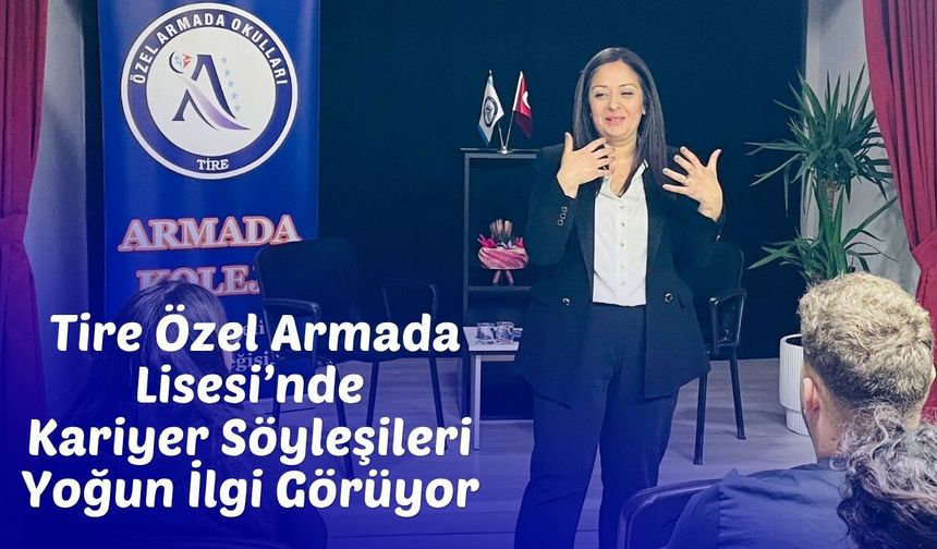 Tire Özel Armada Lisesi’nde Kariyer Söyleşileri Yoğun İlgi Görüyor