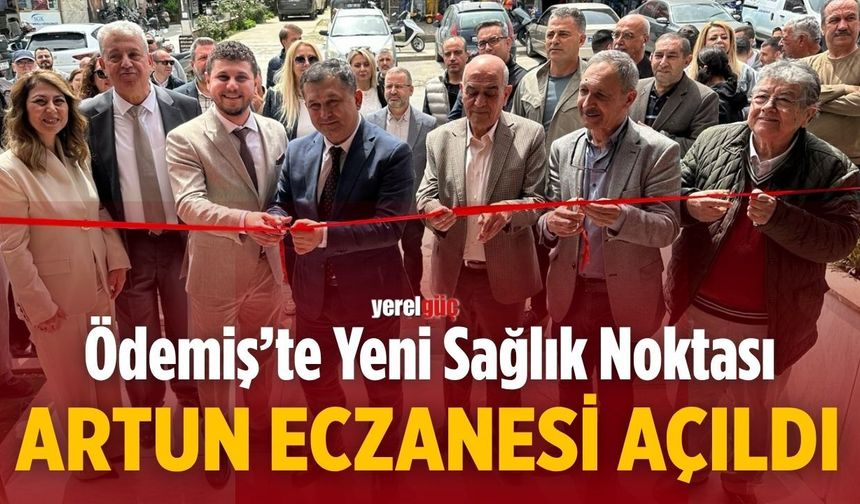 Ödemiş’te Yeni Sağlık Noktası Artun Eczanesi Açıldı