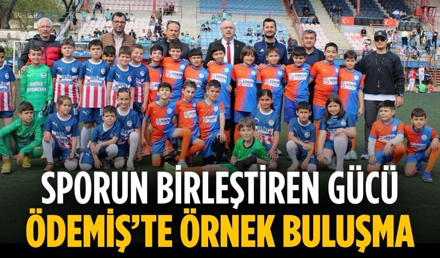 SPORUN BİRLEŞTİREN GÜCÜ ÖDEMİŞ’TE ÖRNEK BULUŞMA