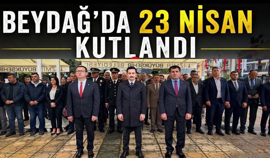 Beydağ’da 23 Nisan kutlandı