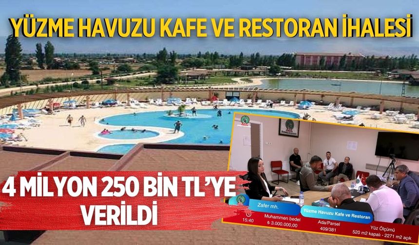 YÜZME HAVUZU KAFE VE RESTORAN İHALESİ 4 MİLYON 250 BİN TL’YE VERİLDİ