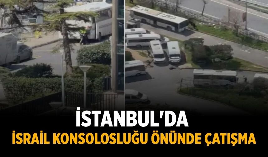 İstanbul'da İsrail Konsolosluğu önünde çatışma