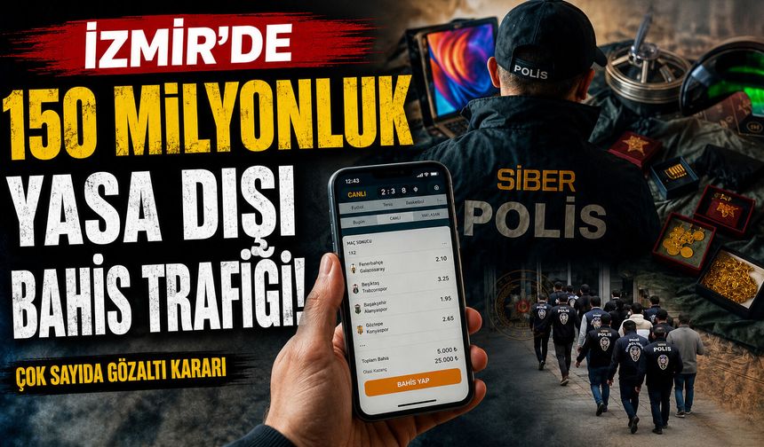 İzmir'de 150 milyonluk yasa dışı bahis trafiği!