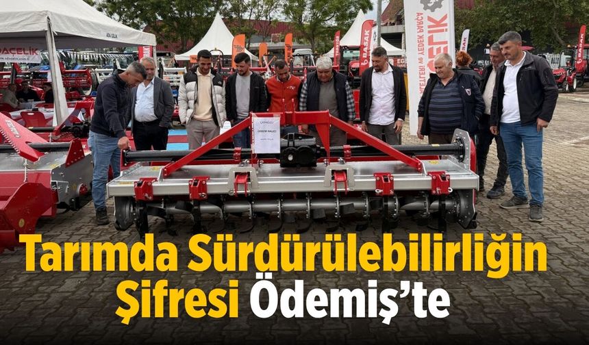Tarımda Sürdürülebilirliğin Şifresi Ödemiş’te