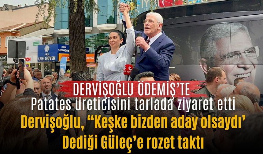 DERVİŞOĞLU ÖDEMİŞ’TE Patates üreticisini tarlada ziyaret etti