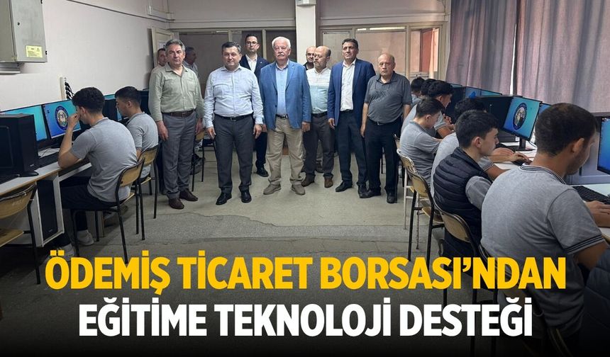 Ödemiş Ticaret Borsası’ndan Eğitime Teknoloji Desteği