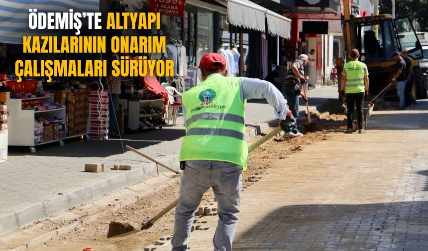 Ödemiş’te Altyapı Kazılarının Onarım Çalışmaları Sürüyor