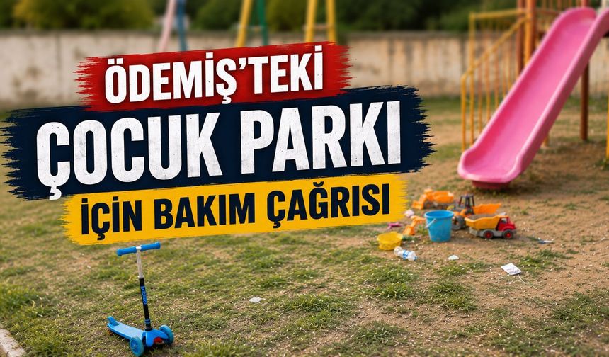Ödemiş’teki Çocuk Parkı İçin Temizlik Çağrısı