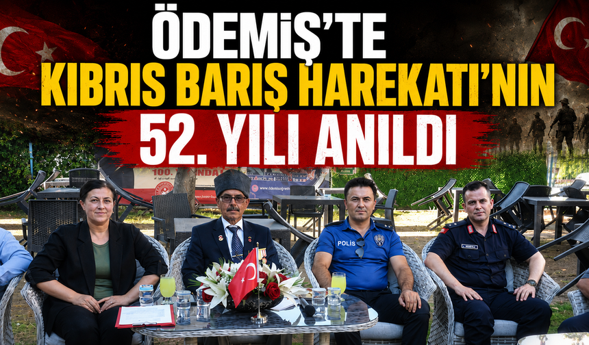 Ödemiş'te Kıbrıs Barış Harekatı'nın 52. Yılı Anıldı