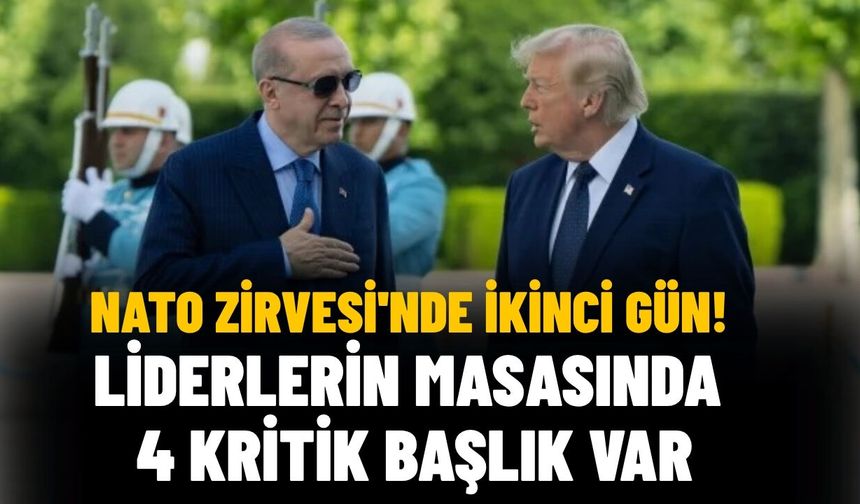 NATO Zirvesi'nde ikinci gün! Liderlerin masasında 4 kritik başlık var
