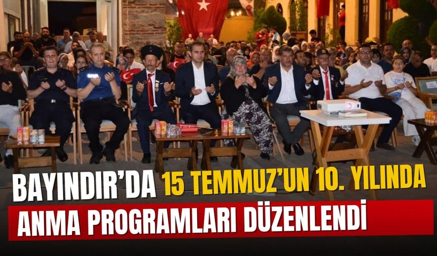 Bayındır’da 15 Temmuz’un 10. Yılında Anma Programları Düzenlendi