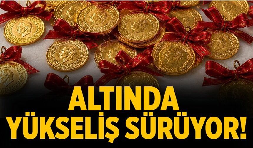 Altında yükseliş sürüyor!