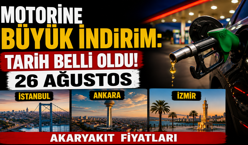 Motorine büyük indirim: Tarih belli oldu! 26 Ağustos İstanbul, Ankara, İzmir akaryakıt fiyatları