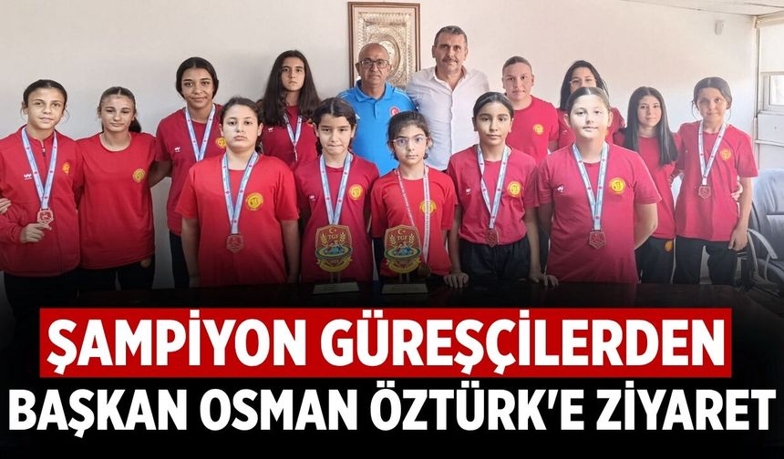 Şampiyon Güreşçilerden Başkan Osman Öztürk'e Ziyaret