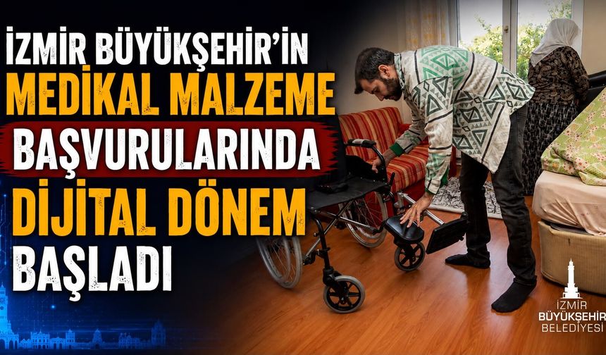 İzmir Büyükşehir’in medikal malzeme başvurularında dijital dönem başladı