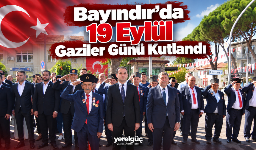 Bayındır’da 19 Eylül Gaziler Günü Kutlandı