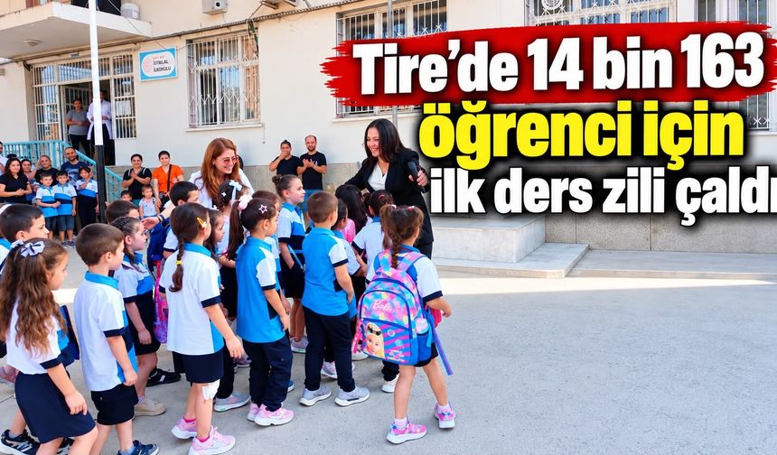 Tire’de 14 bin 163 öğrenci için ilk ders zili çaldı