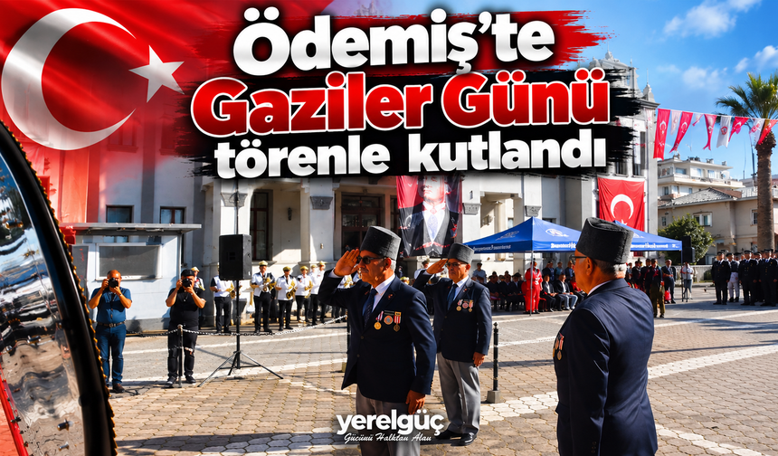 Ödemiş’te Gaziler Günü törenle kutlandı