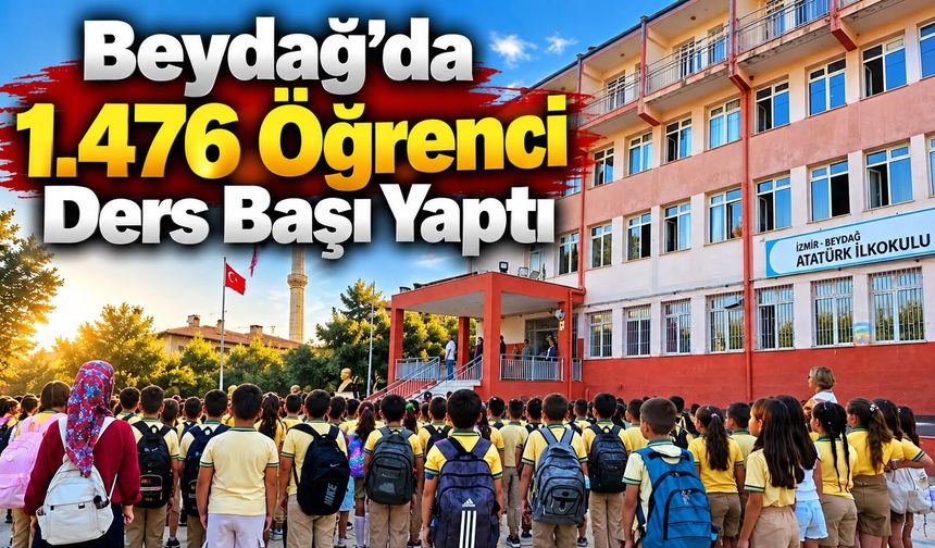 Beydağ’da 1.476 Öğrenci Ders Başı Yaptı