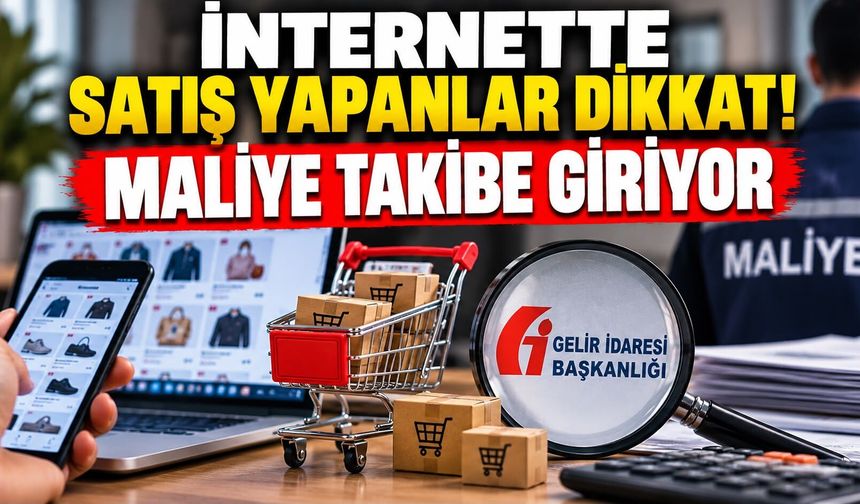 İnternette satış yapanlar dikkat!