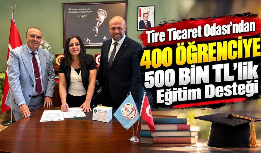 Tire Ticaret Odası’ndan 400 Öğrenciye 500 Bin TL’lik Eğitim Desteği