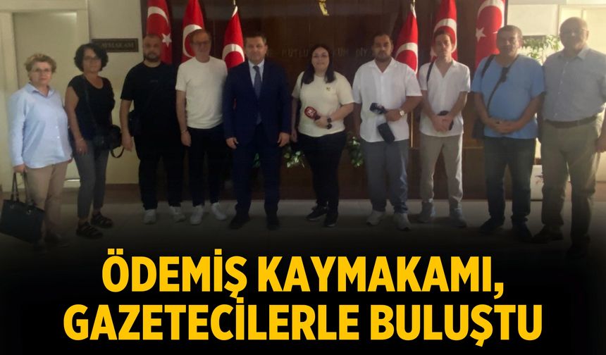 Ödemiş Kaymakamı, gazetecilerle Buluştu