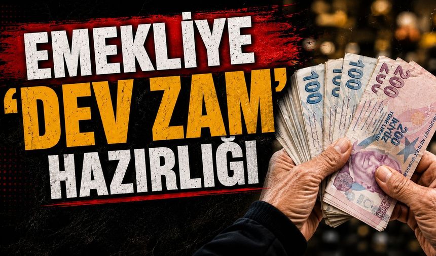 Emekliye 'dev zam' hazırlığı