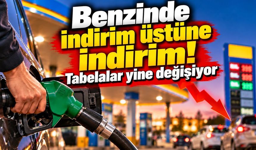 Benzinde indirim üstüne indirim! Tabelalar yine değişiyor