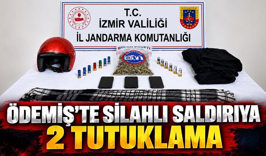 ÖDEMİŞ’TE SİLAHLI SALDIRIYA 2 TUTUKLAMA