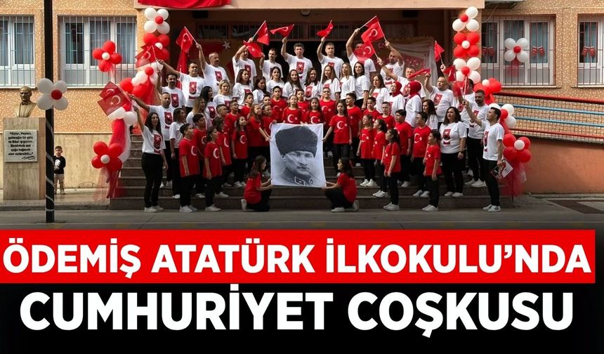 ÖDEMİŞ ATATÜRK İLKOKULU’NDA CUMHURİYET COŞKUSU