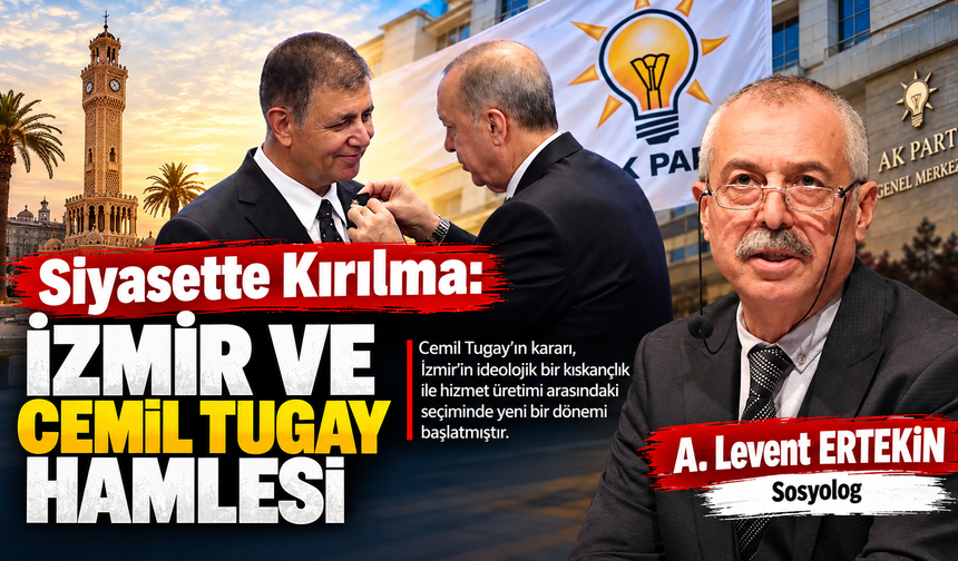 Siyasette Kırılma: İzmir ve Cemil Tugay Hamlesi